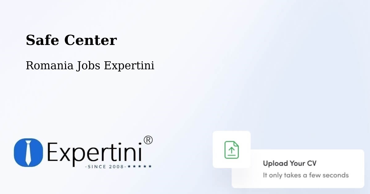 Safety Center – Olanu - Romania Jobs Expertini
